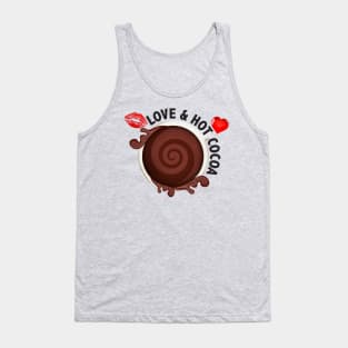 ALL I NEED IS LOVE AND HOT COCOA Tank Top